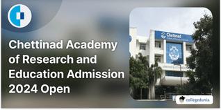 Chettinad Academy of Research and Education Admission 2024 Open @admission.care.edu.in; Check Direct Link Here